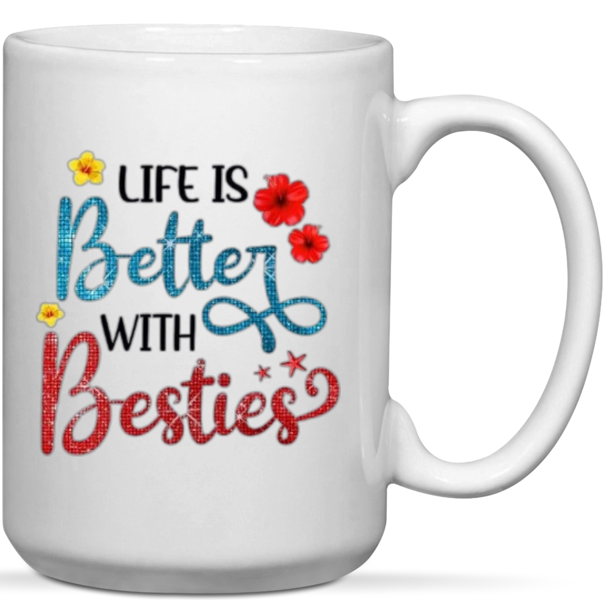 Life Is Better With Besties Gift Mug