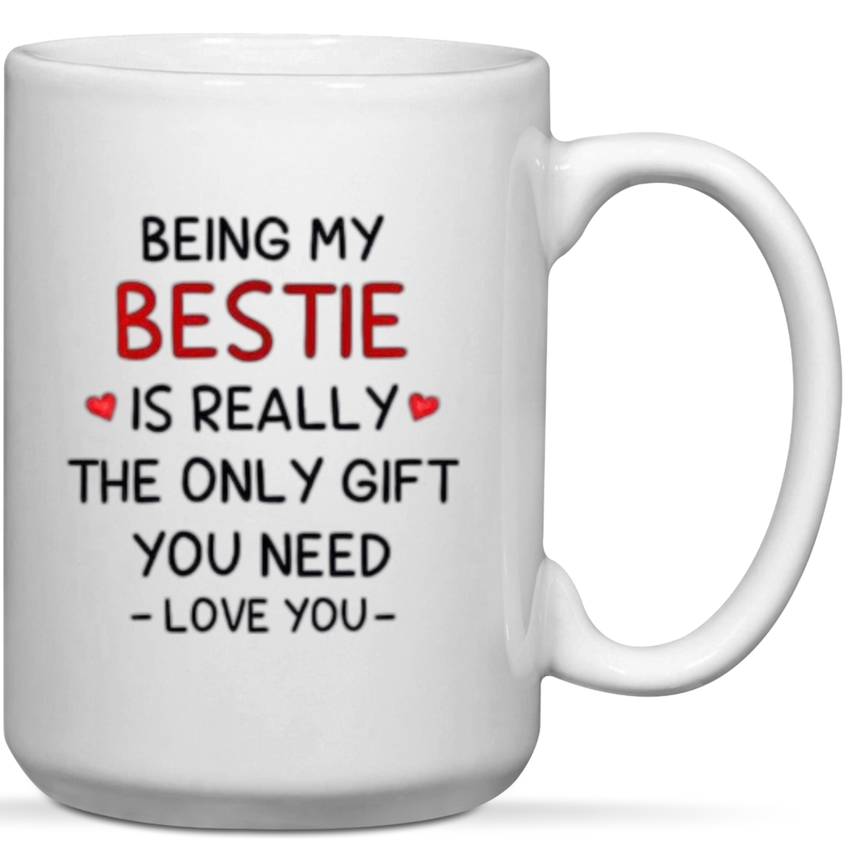 Being My Bestie Is The Only Gift You Need Best Friends Mug