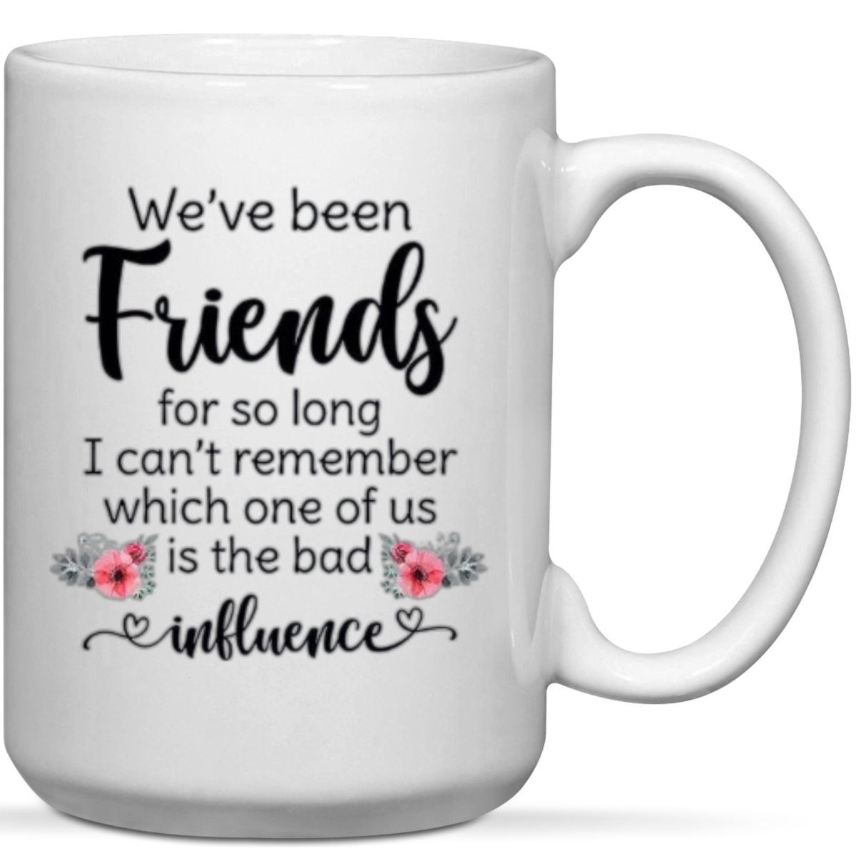 We Have Been Friends For So Long Bestie Gift Mug