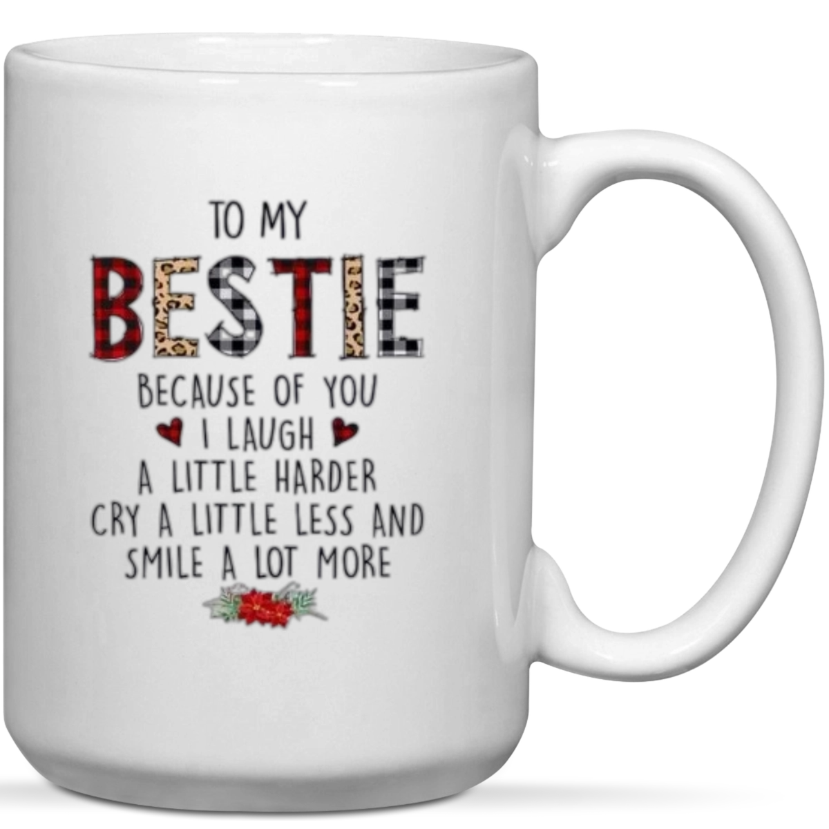 To My Bestie Because Of You I Cry A Little Less Gift Mug
